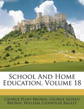 portada school and home education, volume 18