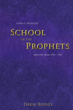 portada Lorin C. Woolley's School of the Prophets: Minutes from 1932-1941 (in English)