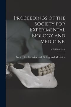 portada Proceedings of the Society for Experimental Biology and Medicine.; v.7 (1909-1910) (en Inglés)