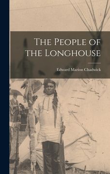 portada The People of the Longhouse (en Inglés)