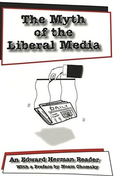 portada The Myth of the Liberal Media: An Edward Herman Reader (Media and Culture) (en Inglés)