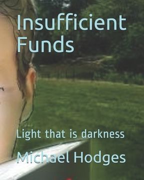 portada Insufficient Funds: Light that is darkness (en Inglés)