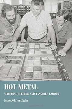 portada Hot Metal: Material Culture and Tangible Labour (Studies in Design & Material Culture)