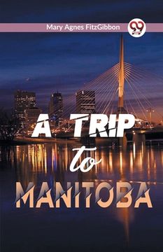 portada A Trip to Manitoba (en Inglés)