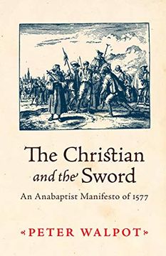 portada The Christian and the Sword: An Anabaptist Manifesto of 1579 (en Inglés)