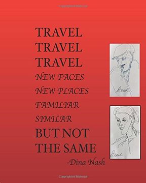 portada Travel Travel Travel New Places New Faces Similar Familiar But Not The Same