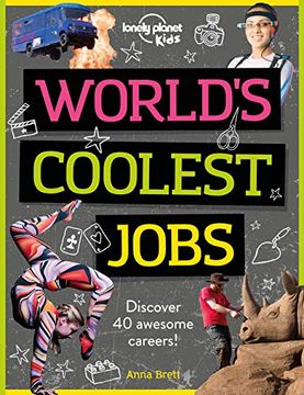 portada World's Coolest Jobs: Discover 40 Awesome Careers! (Lonely Planet Kids) (in English)
