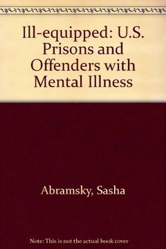portada Ill-Equipped: U. S. Prisons and Offenders With Mental Illness