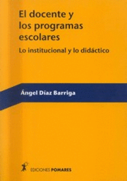 portada El docente y los programas escolares: Lo institucional y lo didáctico (in Spanish)