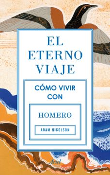 portada El Eterno Viaje: Cómo Vivir con Homero (in Spanish)