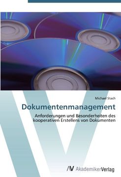 portada Dokumentenmanagement: Anforderungen und Besonderheiten des kooperativen Erstellens von Dokumenten