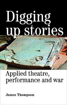 portada digging up stories: applied theatre, performance and war (en Inglés)