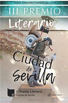portada Iii Premio Literario Ciudad de Sevilla Verde Verones y Otro (in Spanish)