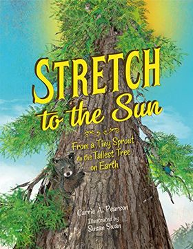 portada Stretch to the Sun: From a Tiny Sprout to the Tallest Tree on Earth (in English)