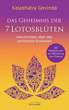 portada Das Geheimnis der 7 Lotosblüten: Geschichten Über das Spirituelle Erwachen - mit Meditationen zur Aktivierung der Chakras (en Alemán)