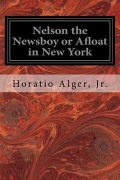 portada Nelson the Newsboy or Afloat in New York (en Inglés)