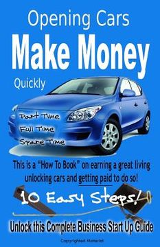 portada Quickly Make Money Opening Cars: Unlock this Complete Business Start-Up Guide