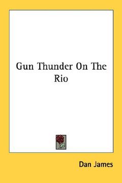 portada gun thunder on the rio (en Inglés)