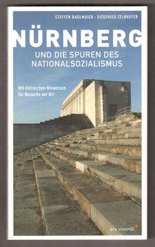 portada Nürnberg und die Spuren des Nationalsozialismus. Mit Hilfreichen Hinweisen für Besucher vor Ort. (= ein ars Vivendi Stadtführer. ) (in German)
