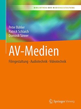 portada Av-Medien: Filmgestaltung Audiotechnik Videotechnik (Bibliothek der Mediengestaltung) (en Alemán)