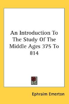 portada an introduction to the study of the middle ages 375 to 814 (en Inglés)