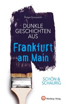 portada Schön & Schaurig - Dunkle Geschichten aus Frankfurt am Main (en Alemán)