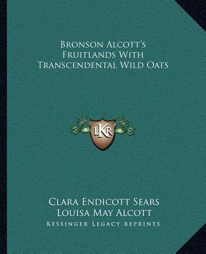 portada bronson alcott's fruitlands with transcendental wild oats (en Inglés)