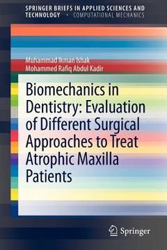 portada biomechanics in dentistry: evaluation of different surgical approaches to treat atrophic maxilla patients (en Inglés)