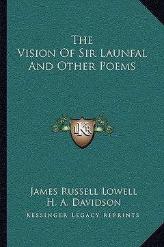portada the vision of sir launfal and other poems (en Inglés)