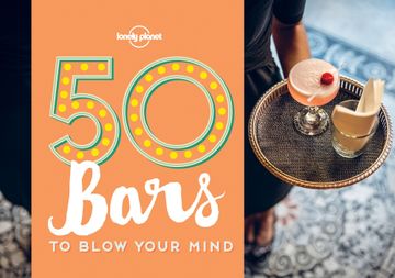 portada 50 Bars to Blow Your Mind (Ing) (Lonely Planet) (en Papel) 