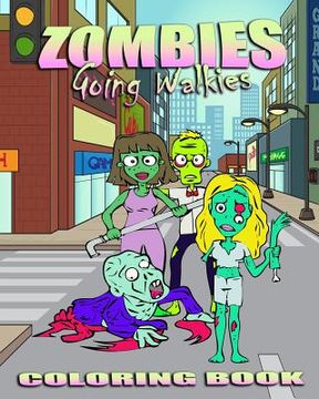 portada Zombie Coloring Book: Zombies Going Walkies (en Inglés)