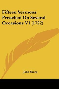 portada fifteen sermons preached on several occasions v1 (1722) (en Inglés)