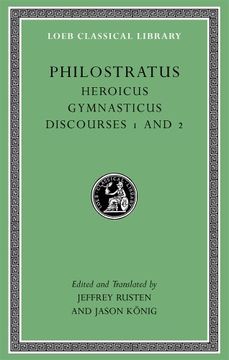 portada Philostratus: Heroicus. Gymnasticus. Discourses 1 and 2 (Loeb Classical Library)