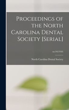 portada Proceedings of the North Carolina Dental Society [serial]; no.94(1950) (en Inglés)