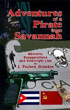 portada adventures of a pirate from savannah: memoirs, exaggerations and downright lies