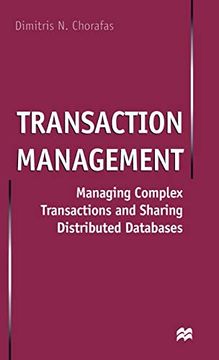 portada Transaction Management: Managing Complex Transactions and Sharing Distributed Databases (en Inglés)