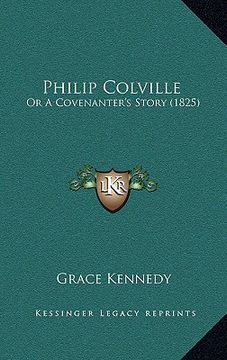 portada philip colville: or a covenanter's story (1825) (en Inglés)