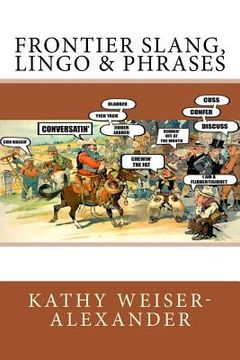 portada Frontier Slang, Lingo & Phrases (en Inglés)