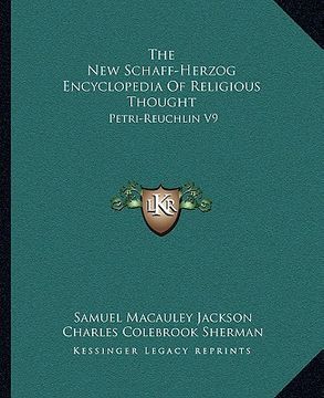 portada the new schaff-herzog encyclopedia of religious thought: petri-reuchlin v9 (en Inglés)