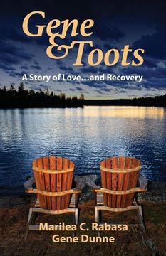 portada Gene & Toots: A Story of Love...and Recovery (in English)