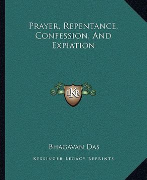 portada prayer, repentance, confession, and expiation (en Inglés)