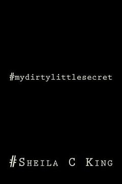 portada #mydirtylittlesecret (en Inglés)