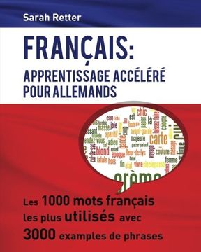 portada Francais: Apprentissage Accelere pour Allemands.: Les 1000 mots français les plus utilisés avec 3000 exemples de phrases (French Edition)