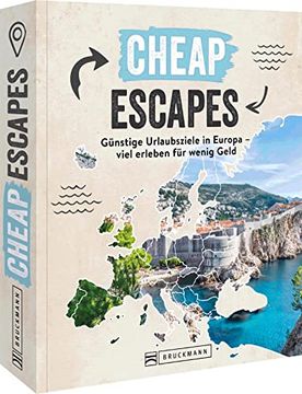 portada Cheap Escapes Günstige Urlaubsziele in Europa Viel Erleben für Wenig Geld (en Alemán)
