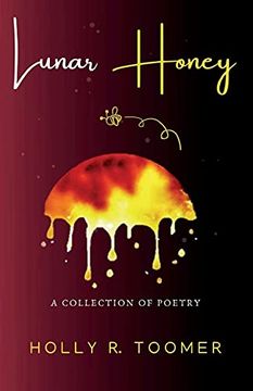portada Lunar Honey: A Collection of Poetry (en Inglés)