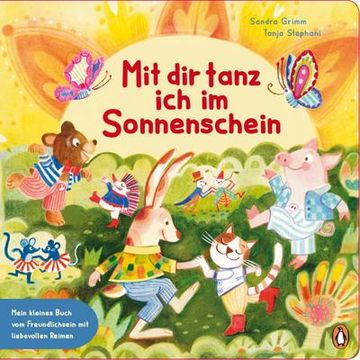portada Mit dir Tanz ich im Sonnenschein - Mein Kleines Buch vom Freundlichsein (en Alemán)