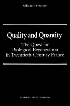 portada Quality and Quantity Paperback: The Quest for Biological Regeneration in Twentieth-Century France (Cambridge Studies in the History of Medicine) (in English)