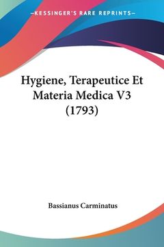 portada Hygiene, Terapeutice Et Materia Medica V3 (1793) (en Latin)