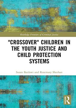 portada 'crossover' Children in the Youth Justice and Child Protection Systems (Routledge Frontiers of Criminal Justice) (en Inglés)