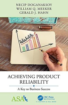 portada Achieving Product Reliability: A key to Business Success (Asa-Crc Series on Statistical Reasoning in Science and Society) (en Inglés)